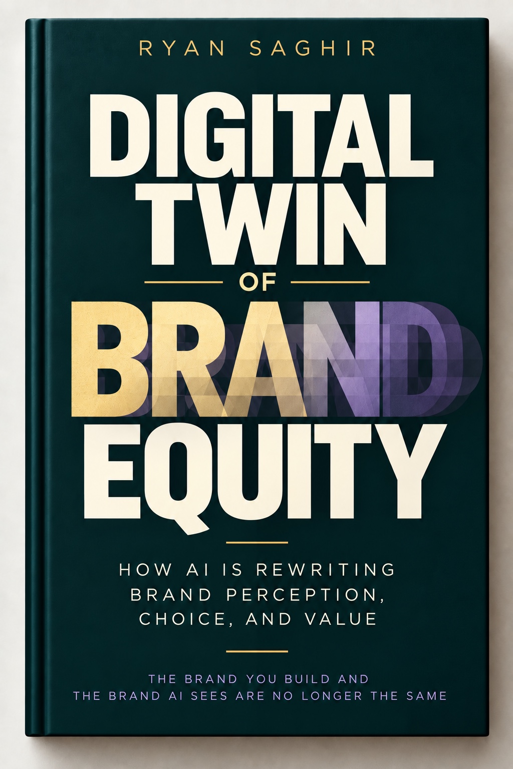Cover of Digital Twin of Brand Equity by Ryan Saghir.